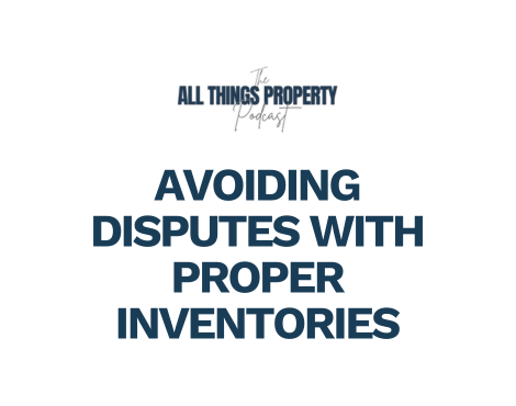 Avoiding Disputes with Proper Inventories: Essential Guidance for Landlords and Tenants