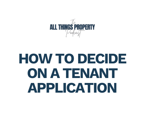 How Letting Agents and Landlords Decide on the Best Tenant – Ep. 11