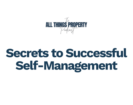 The Realities of Self-Managing Property: Common Pitfalls and Expert Advice – Ep. 4