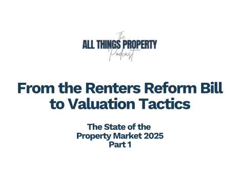 From the Renters Reform Bill to Valuation Tactics: The Current State of the Market Part 1 – Ep. 1