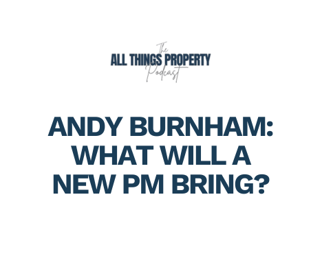 What Andy Burnham as Prime Minister Could Mean for Landlords and the Private Rented Sector – Ep. 31